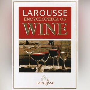 LAROUSSE ENCYCLOPEDIA OF WINE
